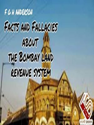 cover image of FACTS AND FALLACIES ABOUT THE BOMBAY LAND REVENUE SYSTEM